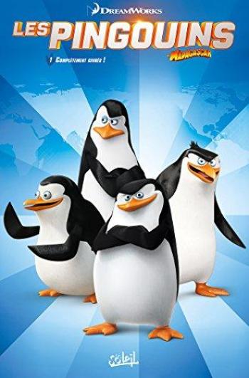 Couverture de l'album Les Pingouins de Madagascar (Soleil) - 1. Complètement givrés !