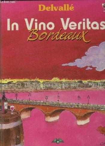 Couverture de l'album In vino veritas (Delvallé) - 3. Bordeaux
