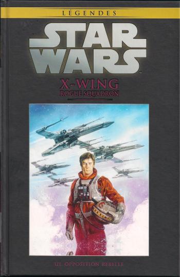 Couverture de l'album Star Wars (Collection Hachette) - 64. X-WING Rogue Squadron - III Opposition Rebelle