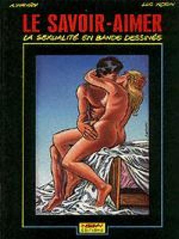 Couverture de l'album Le Savoir aimer - la sexualité en BD (One-shot)