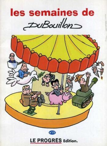 Couverture de l'album Les Semaines de DuBouillon - 11. Les Semaines de DuBouillon