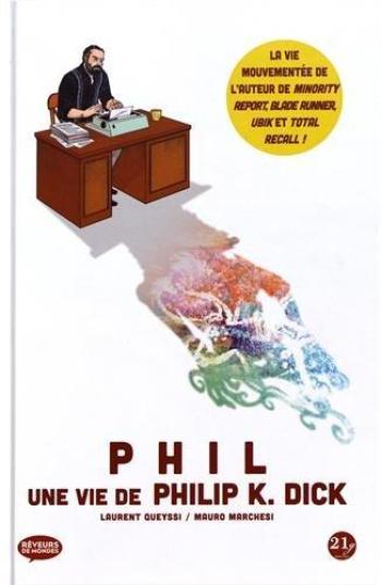 Couverture de l'album Phil - Une vie de Philip K. Dick (One-shot)