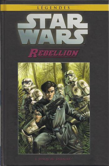 Couverture de l'album Star Wars (Collection Hachette) - 47. Rébellion - I Jusqu'au derniers !