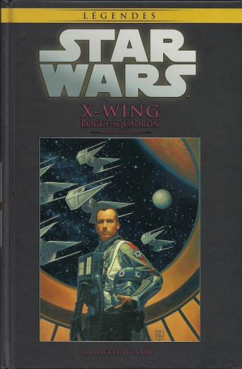 Couverture de l'album Star Wars (Collection Hachette) - 70. X-WING Rogue Squadron - IX . Dette de sang