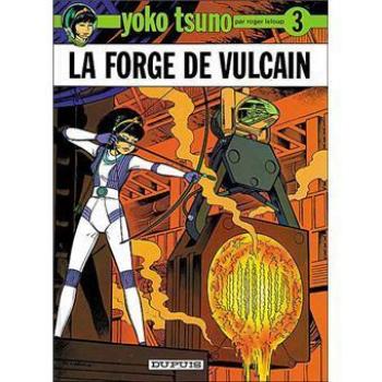 Couverture de l'album Yoko Tsuno - 3. La Forge de Vulcain