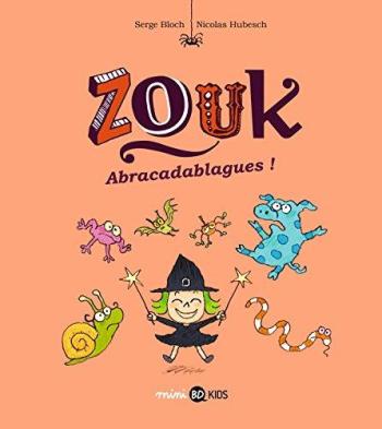Couverture de l'album Zouk - 15. Abracadablagues !