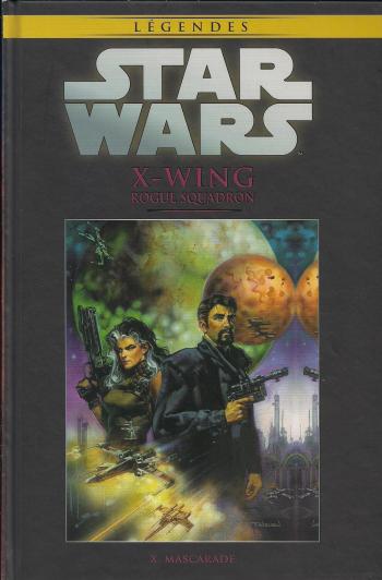 Couverture de l'album Star Wars (Collection Hachette) - 71. X-WING Rogue Squadron - X . Mascarade