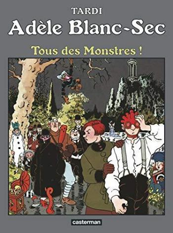 Couverture de l'album Les Aventures extraordinaires d'Adèle Blanc-Sec - 7. Tous des monstres !