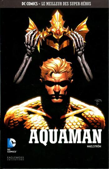 Couverture de l'album DC Comics - Le Meilleur des super-héros - 101. Aquaman - Maelström