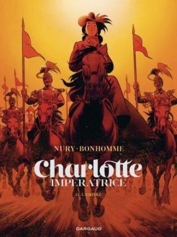Couverture de l'album Charlotte Impératrice - 2. L'Empire