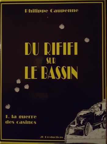 Couverture de l'album Du rififi sur le bassin - 1. La Guerre des casinos