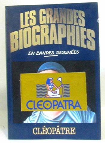 Couverture de l'album Les Grandes biographies en bandes dessinées - 7. Cléopâtre