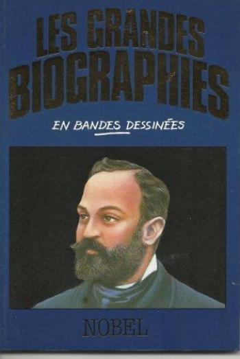 Couverture de l'album Les Grandes biographies en bandes dessinées - 9. Nobel