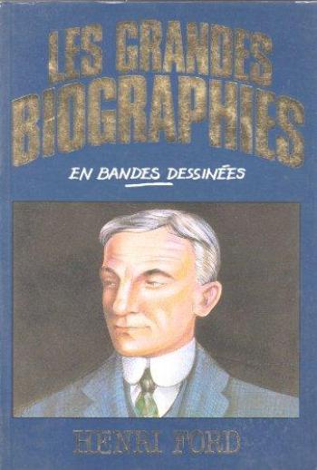 Couverture de l'album Les Grandes biographies en bandes dessinées - 11. Henri Ford