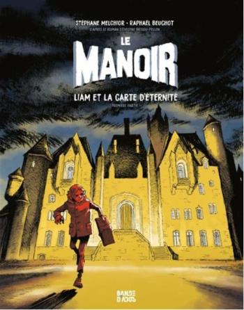 Couverture de l'album Le Manoir (Melchior-Beuchot) - 1. Liam et la carte d'éternité (Partie 1)