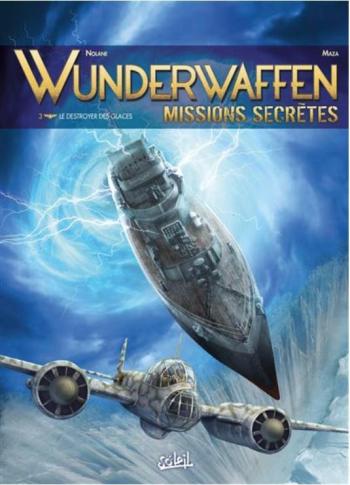 Couverture de l'album Wunderwaffen - Missions secrètes - 3. Le destroyer des glaces