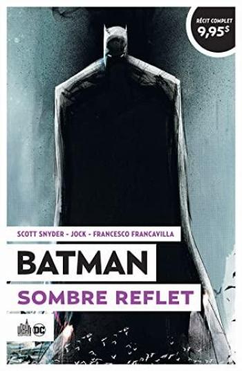 Couverture de l'album Le Meilleur de DC Comics (Opération Été 2022) - 8. Batman Sombre Reflet