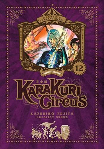 Couverture de l'album Karakuri Circus (Perfect Edition) - 12. Sous le chapiteau, une pluie incessante de sang aux couleurs des ténèbres...