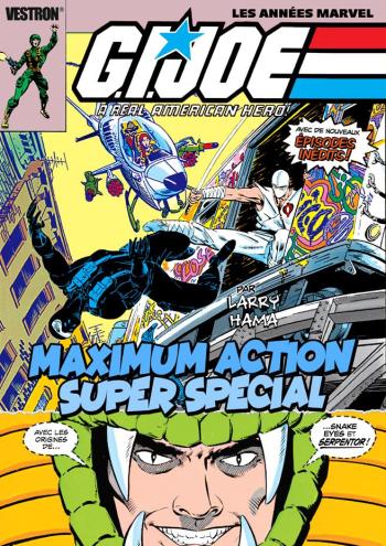 Couverture de l'album Vestron - 111. G.I. Joe, A Real American Hero! Maximum Action Super Special