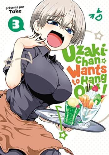 Couverture de l'album Uzaki-chan Wants to Hang Out! - 3. Tome 3