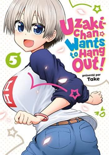 Couverture de l'album Uzaki-chan Wants to Hang Out! - 5. Tome 5
