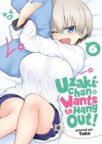 Couverture de l'album Uzaki-chan Wants to Hang Out! - 6. Tome 6