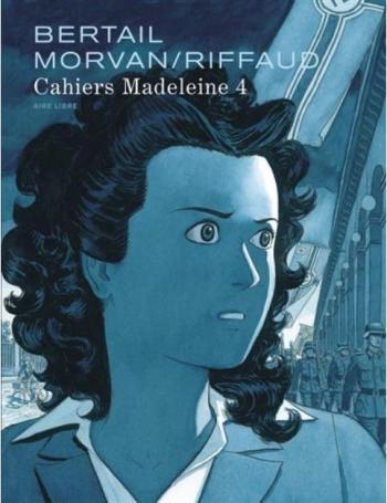 Couverture de l'album Madeleine, résistante - Cahiers - 4. Cahier 1/3 du second volume