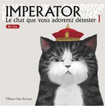 Couverture de l'album Imperator, le chat que vous adorerez détester - 1. Tome 1