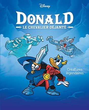 Couverture de l'album Donald - Le chevalier déjanté - 4. Créatures légendaires