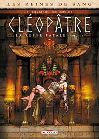 Couverture de l'album Les Reines de sang - Cléopâtre, la reine fatale - 5. Volume 5