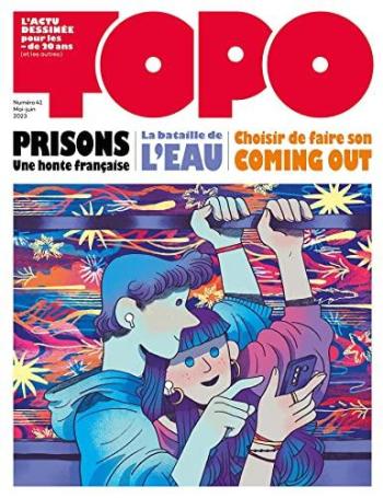 Couverture de l'album Topo, l'actu dessinée pour les - de 20 ans - 41. Mai-juin 2023