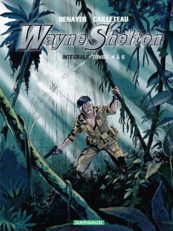 Couverture de l'album Wayne Shelton - INT. Wayne Shelton (intégrale) - Tomes 4 à 6