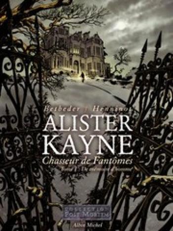 Couverture de l'album Alister Kayne, chasseur de fantômes - 1. De mémoire d'homme