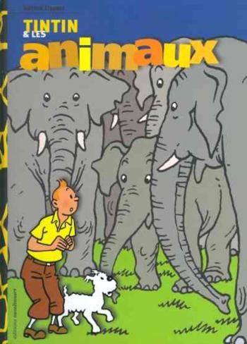 Couverture de l'album Tintin (Éditions Moulinsart) - HS. Tintin et les animaux