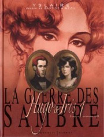 Couverture de l'album La Guerre des Sambre - Hugo & Iris - 1. Printemps 1830 - Le Mariage de Hugo