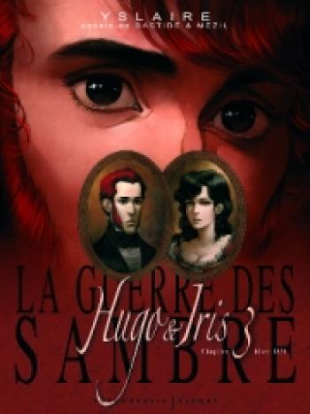 Couverture de l'album La Guerre des Sambre - Hugo & Iris - 3. Hiver 1831 - La Lune qui regarde
