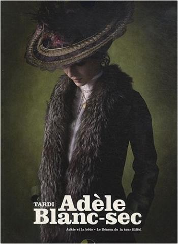 Couverture de l'album Les Aventures extraordinaires d'Adèle Blanc-Sec - COF. Adèle et la bête - Le Démon de la tour Eiffel