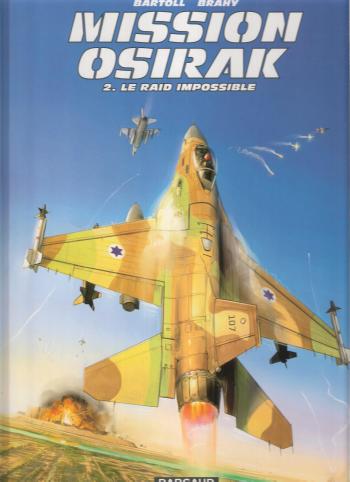 Couverture de l'album Mission Osirak - 2. Le Raid impossible